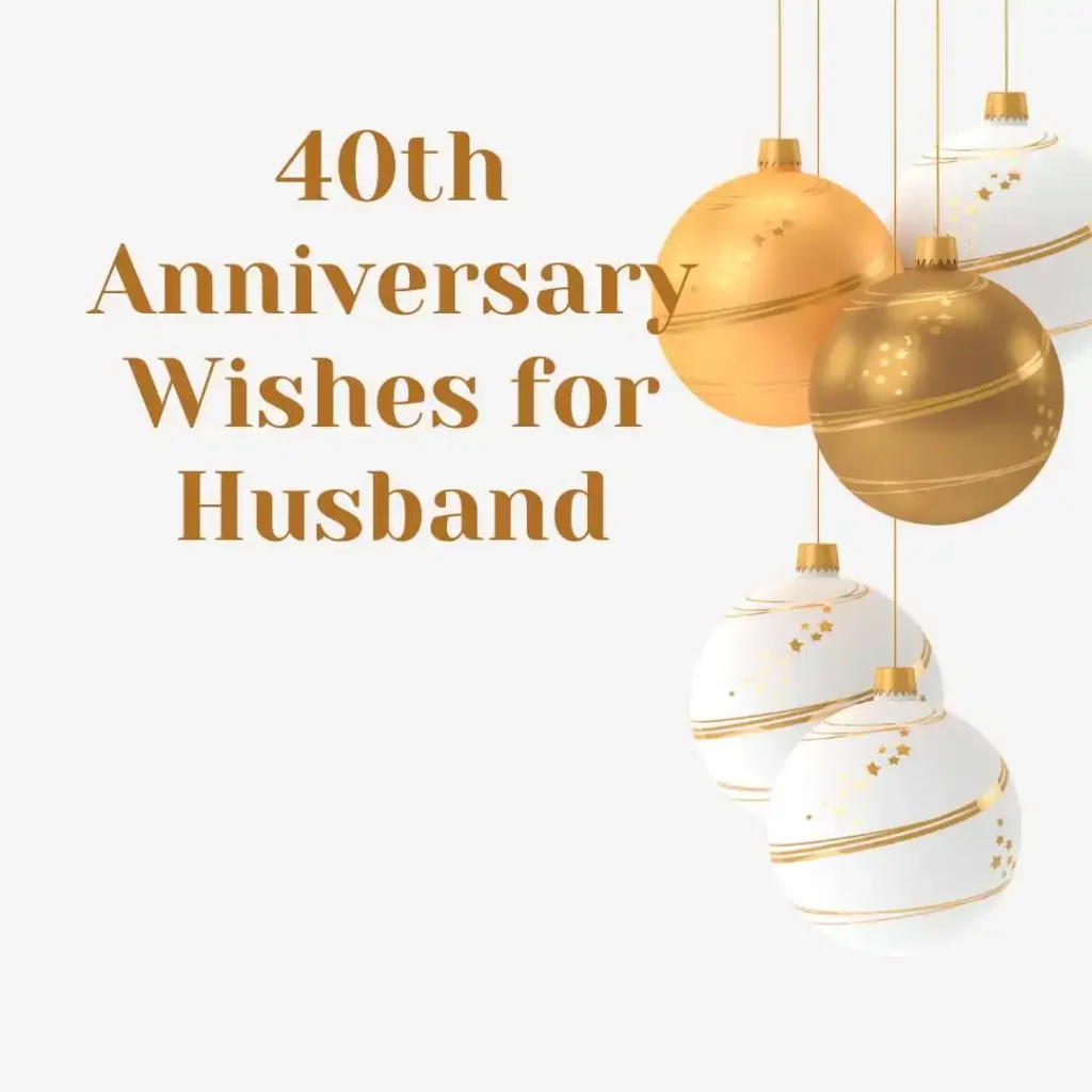 40th Anniversary Wishes for Husband