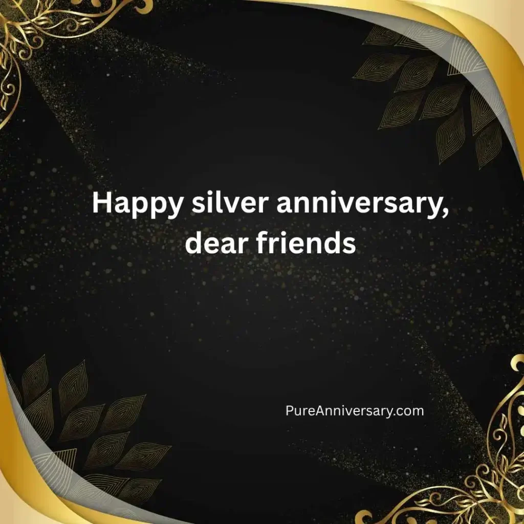 25th Anniversary Wishes for Friends