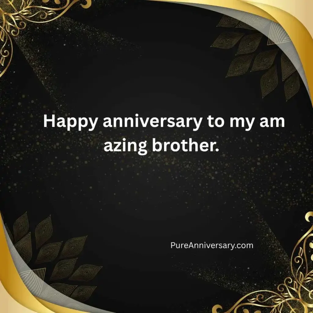 Anniversary Wishes for Brother