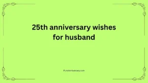 25th anniversary wishes for husband
