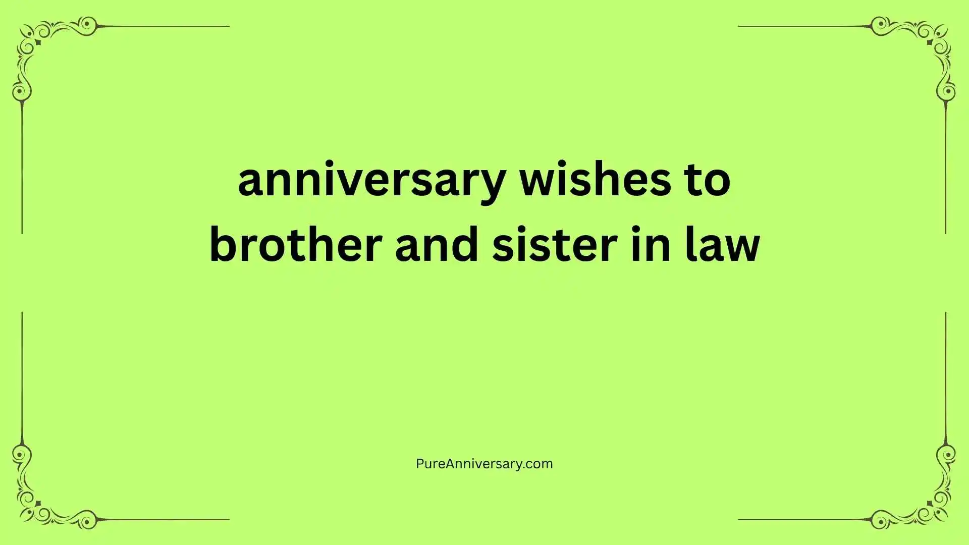 anniversary wishes to brother and sister in law
