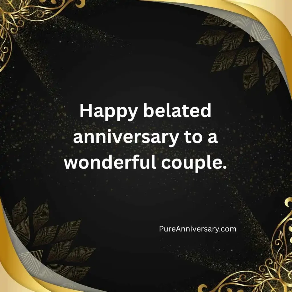 Belated Wedding Anniversary Wishes
