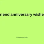 friend anniversary wishes