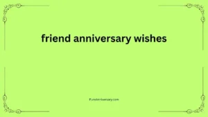 friend anniversary wishes