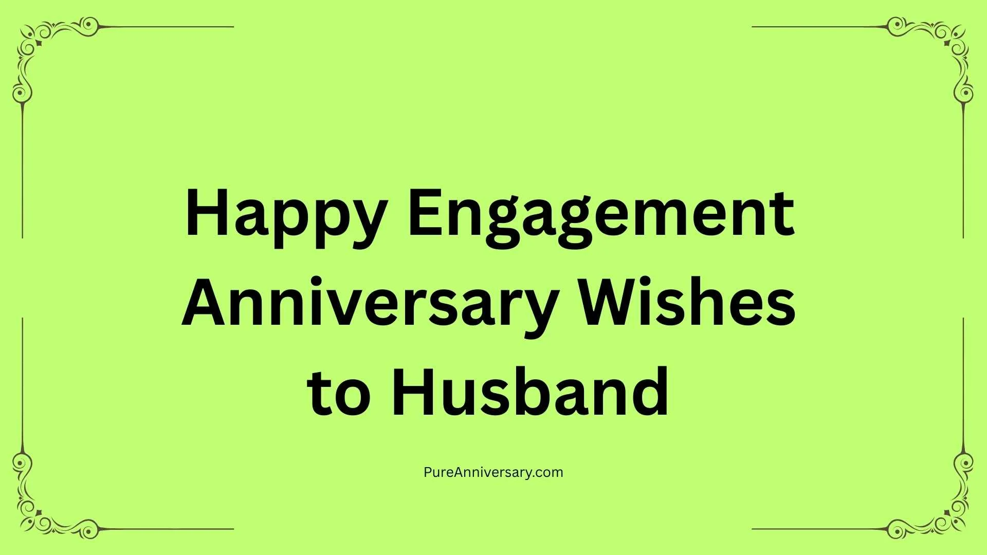 Happy Engagement Anniversary Wishes to Husband