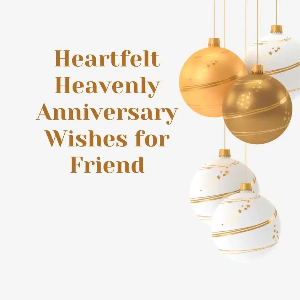 Heartfelt Heavenly Anniversary Wishes for Friend