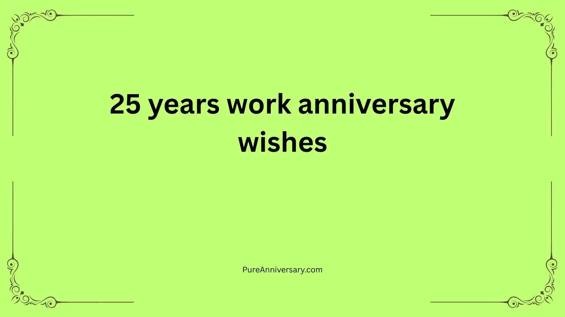 25 years work anniversary wishes