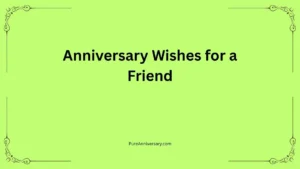 Anniversary Wishes for a Friend