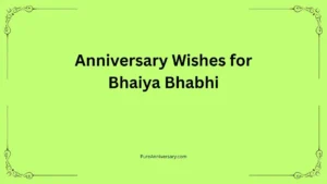 Anniversary Wishes for Bhaiya Bhabhi