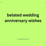 belated wedding anniversary wishes