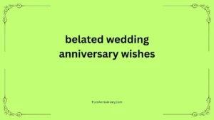 belated wedding anniversary wishes