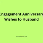 Engagement Anniversary Wishes to Husband