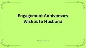 Engagement Anniversary Wishes to Husband