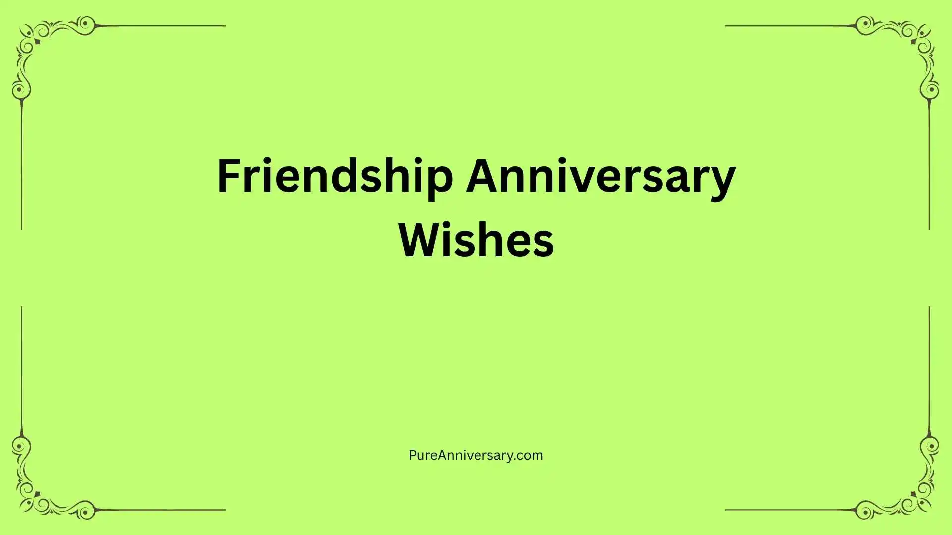 Friendship Anniversary Wishes