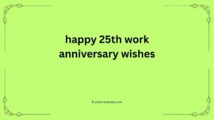 happy 25th work anniversary wishes
