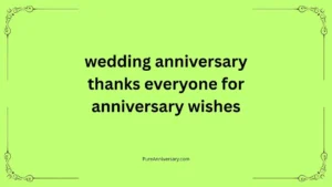 wedding anniversary thanks everyone for anniversary wishes