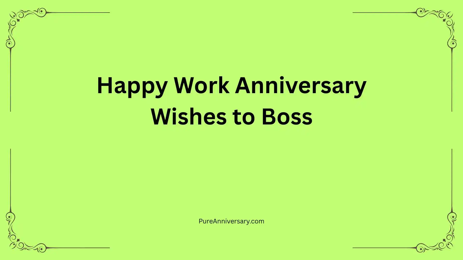Happy Work Anniversary Wishes to Boss