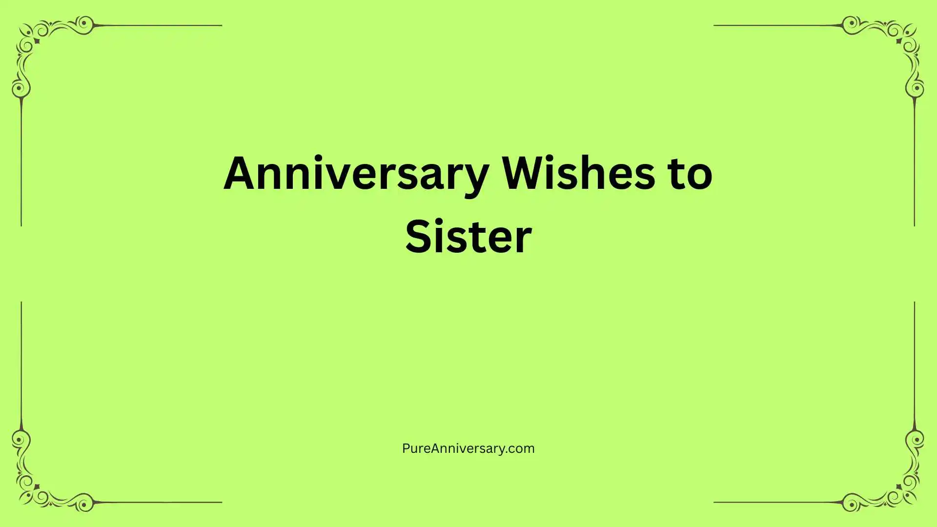 Anniversary Wishes to Sister