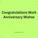 Congratulations Work Anniversary Wishes