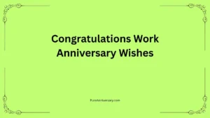 Congratulations Work Anniversary Wishes