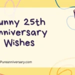 Funny 25th Anniversary Wishes