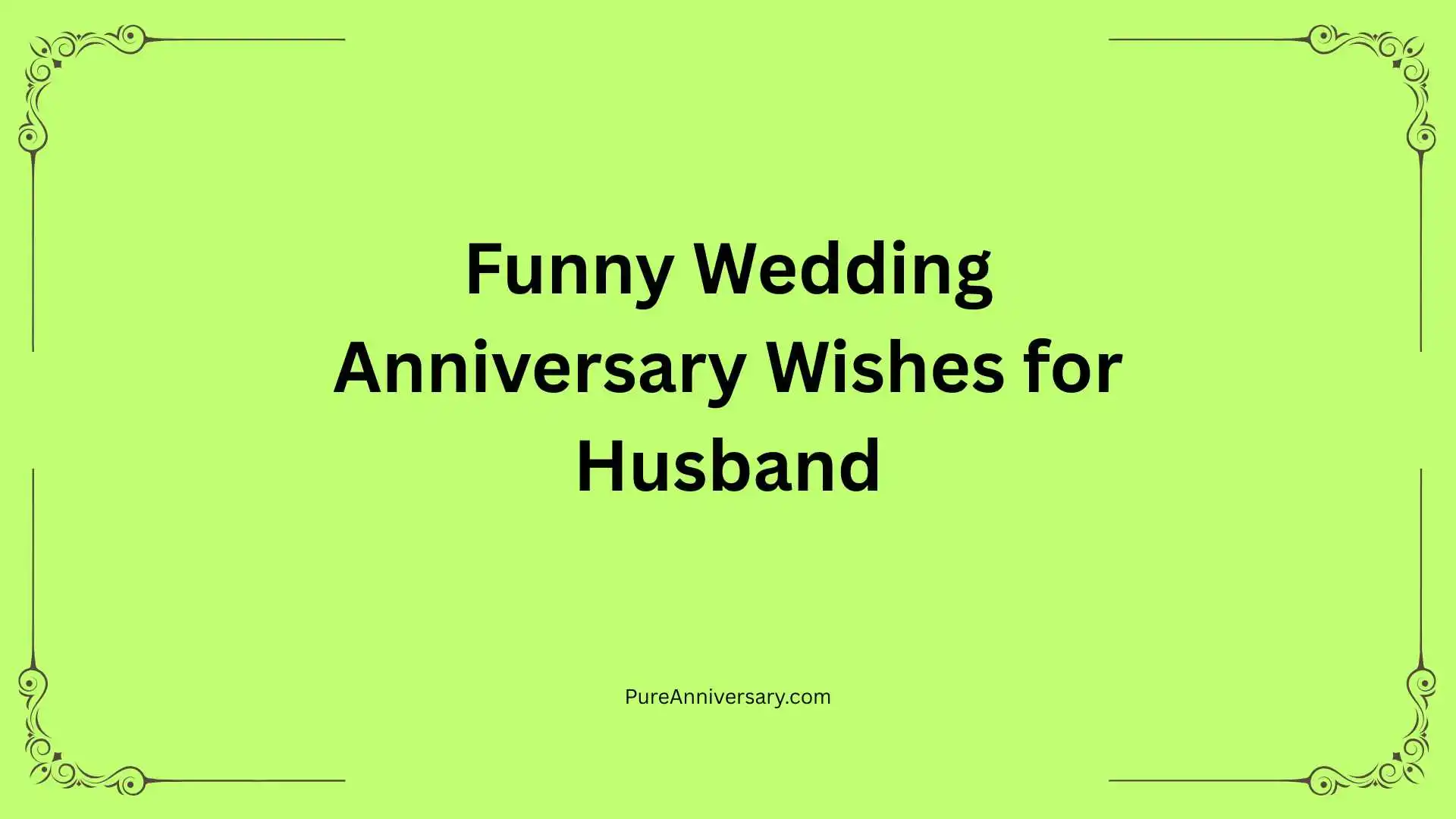Funny Wedding Anniversary Wishes for Husband