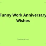 Funny Work Anniversary Wishes