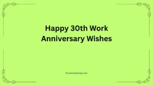Happy 30th Work Anniversary Wishes