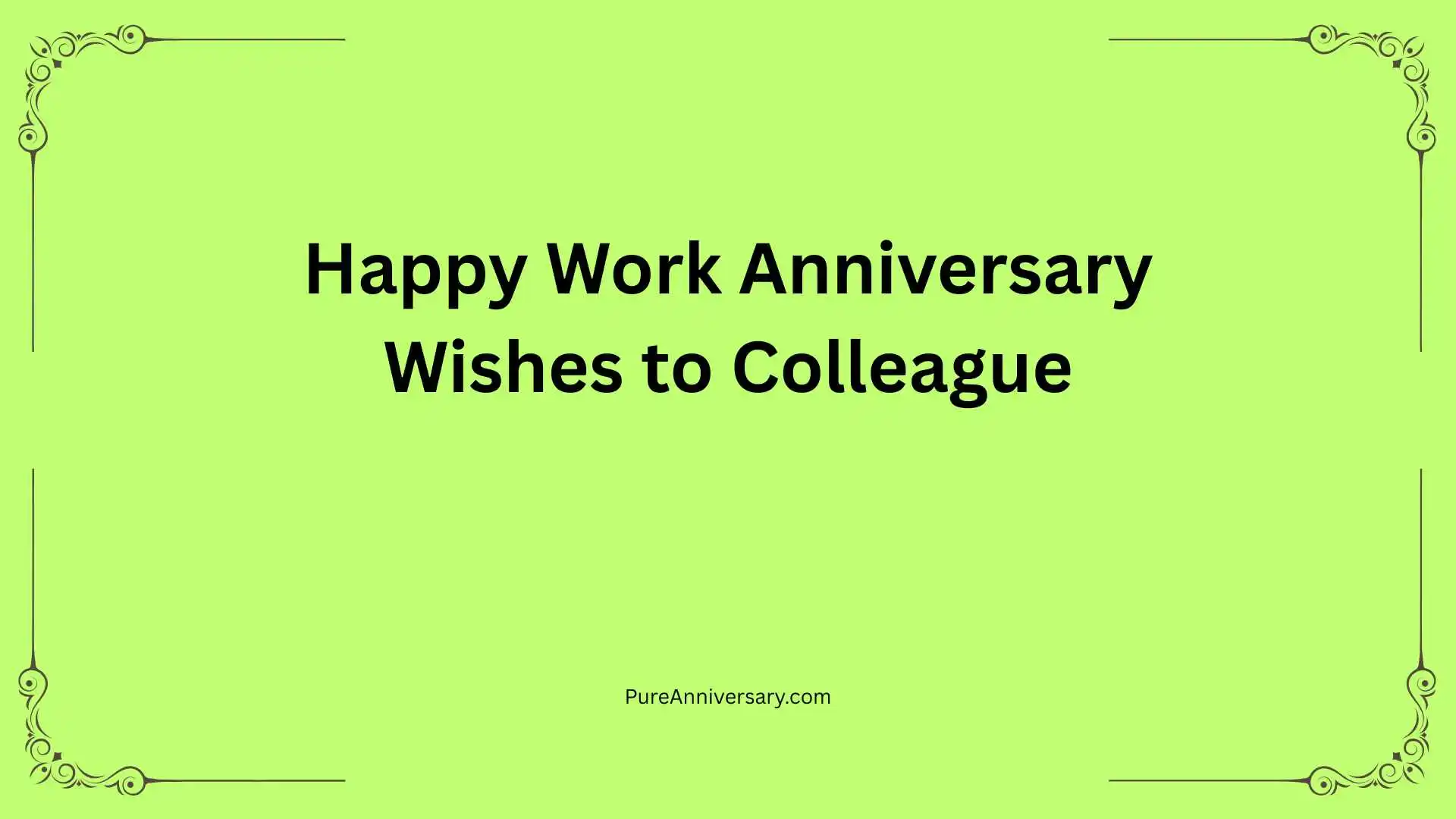 Happy Work Anniversary Wishes to Colleague