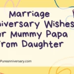 Marriage Anniversary Wishes for Mummy Papa from Daughter