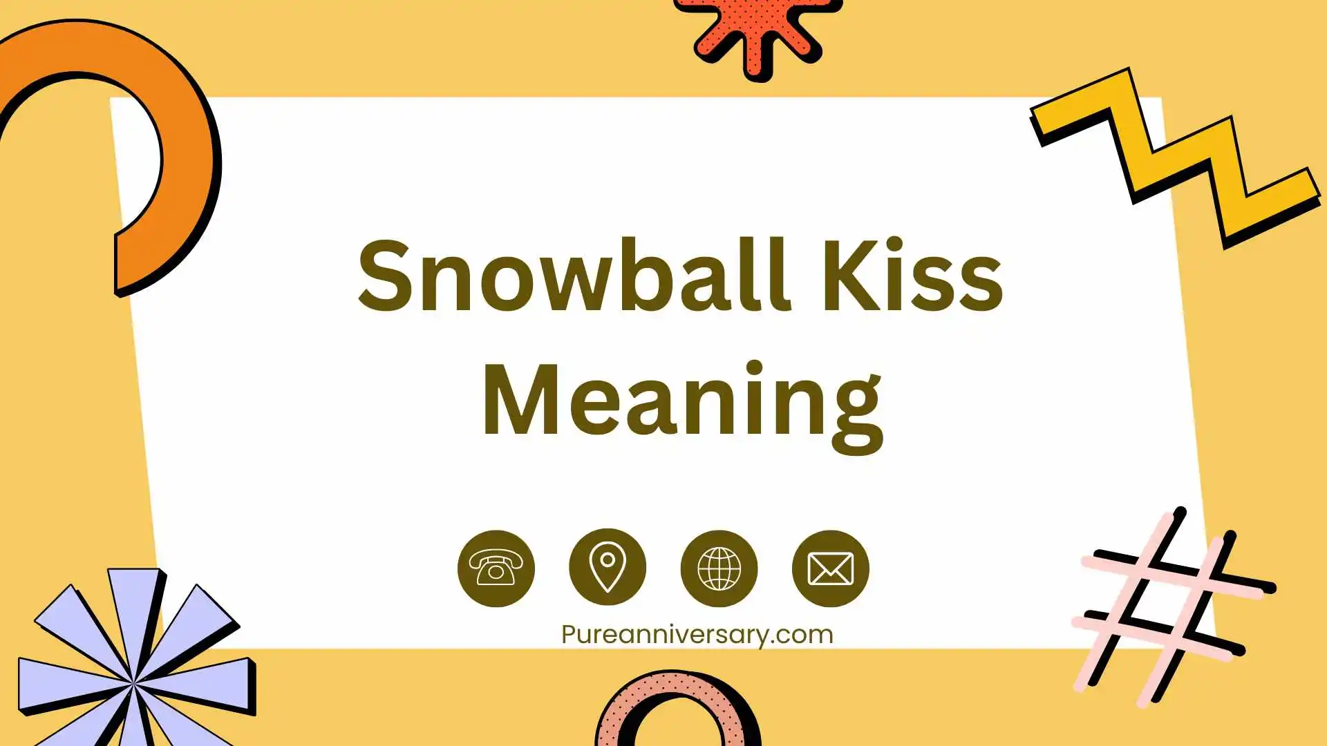 Snowball Kiss Meaning