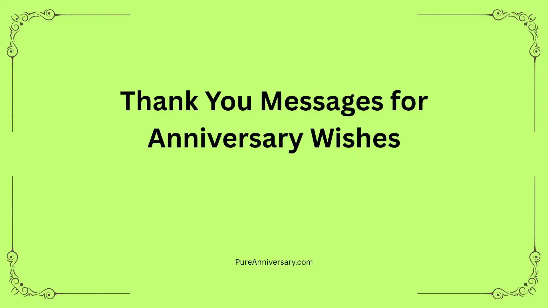 Thank You Messages for Anniversary Wishes