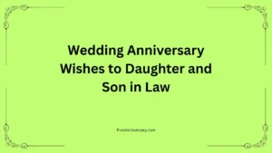 Wedding Anniversary Wishes to Daughter and Son in Law