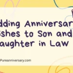 Wedding Anniversary Wishes to Son and Daughter in Law