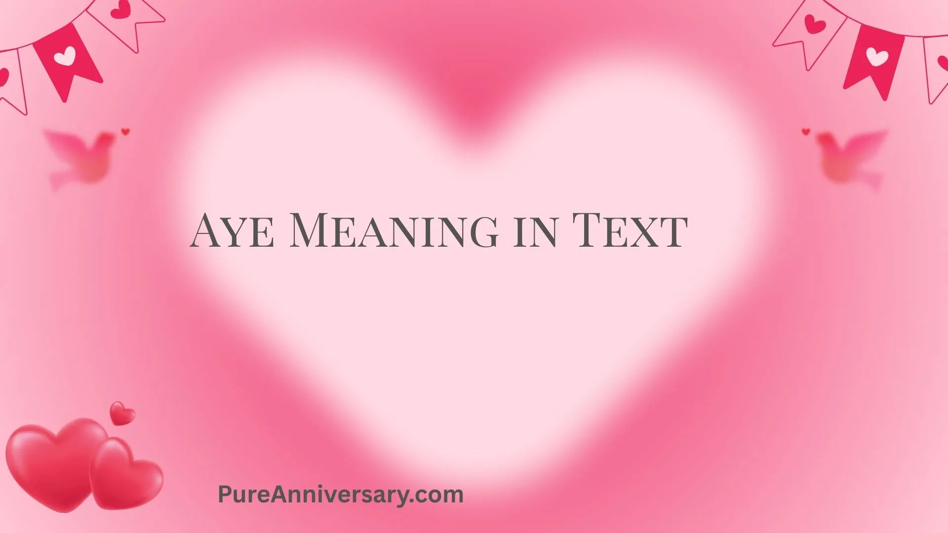 Aye Meaning in Text