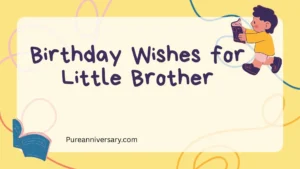 Birthday Wishes for Little Brother