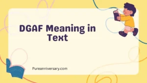 DGAF Meaning in Text