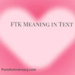 FTK Meaning in Text