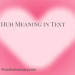 Huh Meaning in Text