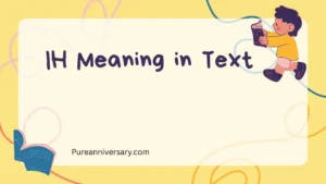 IH Meaning in Text