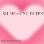 Ish Meaning in Text