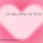 LY Meaning in Text