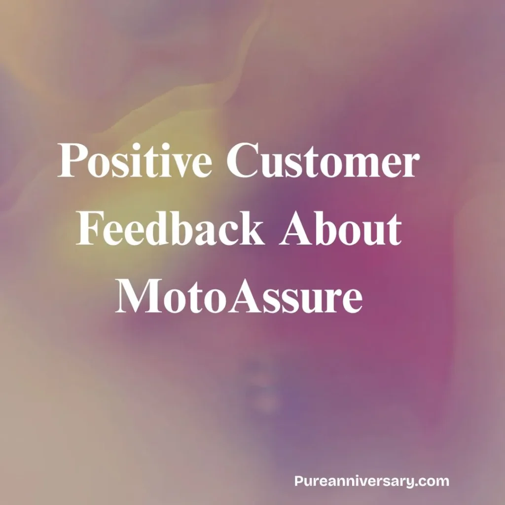 Positive Customer Feedback About MotoAssure