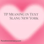 TP Meaning in Text Slang New York